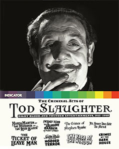 The Criminal Acts of Tod Slaughter: Eight Blood-and-Thunder Entertainments, 1935-1940 Blu-rau cover